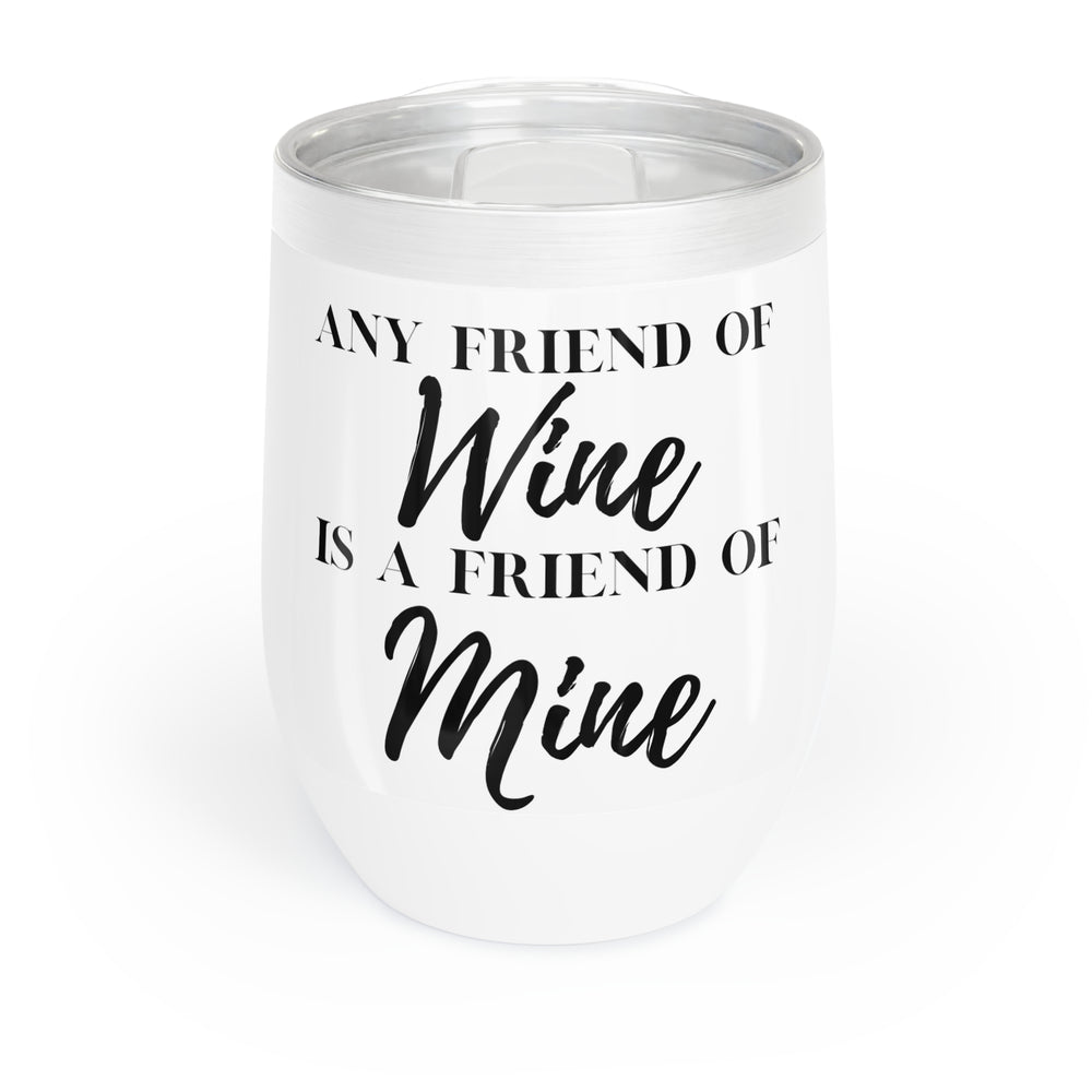 "Any Friend of Wine" Tumbler