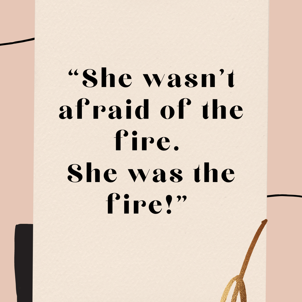 Printed She Was The Fire' Free Download Quote for Wall Decor